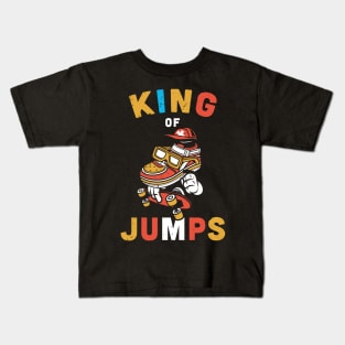 King of Jumps, Skateboarder Gift Idea / skateboard lover Present Kids T-Shirt